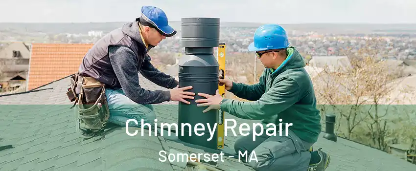  Chimney Repair Somerset - MA