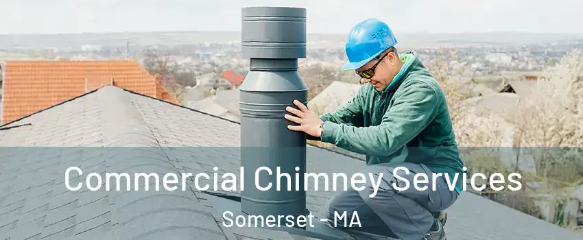  Commercial Chimney Services Somerset - MA