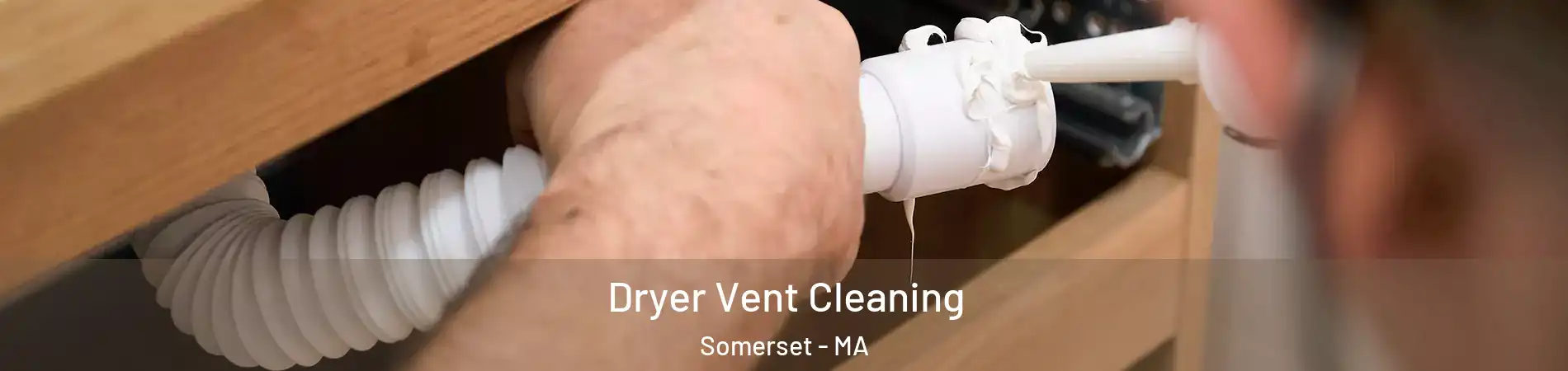  Dryer Vent Cleaning Somerset - MA