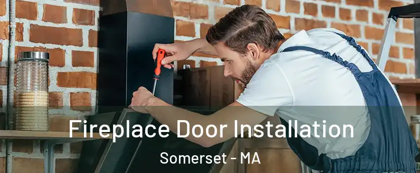  Fireplace Door Installation Somerset - MA