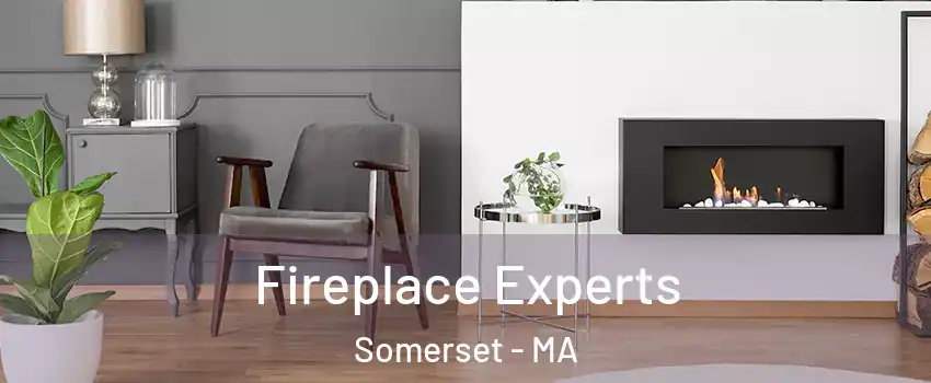  Fireplace Experts Somerset - MA
