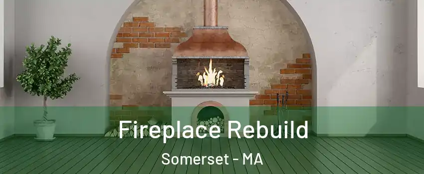  Fireplace Rebuild Somerset - MA