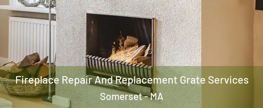  Fireplace Repair And Replacement Grate Services Somerset - MA
