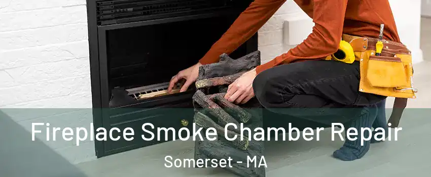  Fireplace Smoke Chamber Repair Somerset - MA