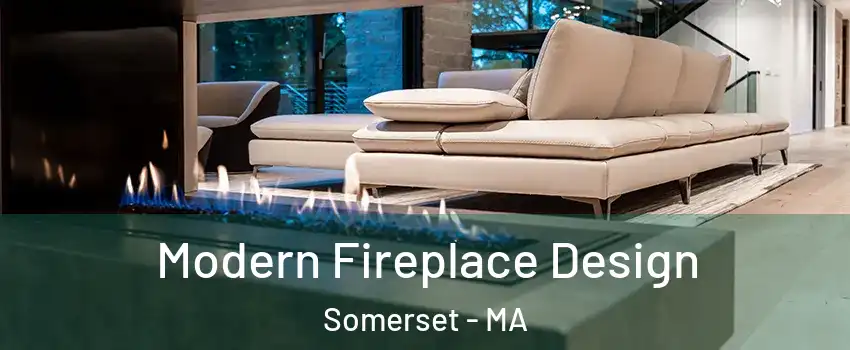  Modern Fireplace Design Somerset - MA