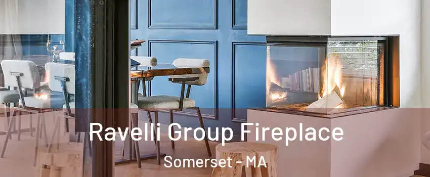  Ravelli Group Fireplace Somerset - MA