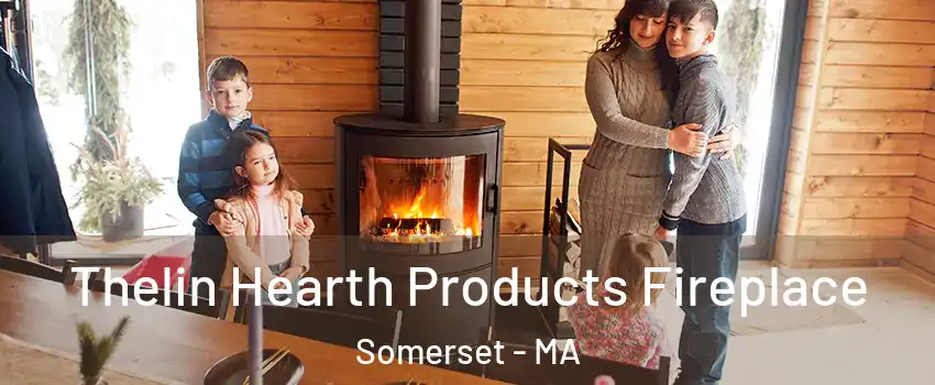  Thelin Hearth Products Fireplace Somerset - MA