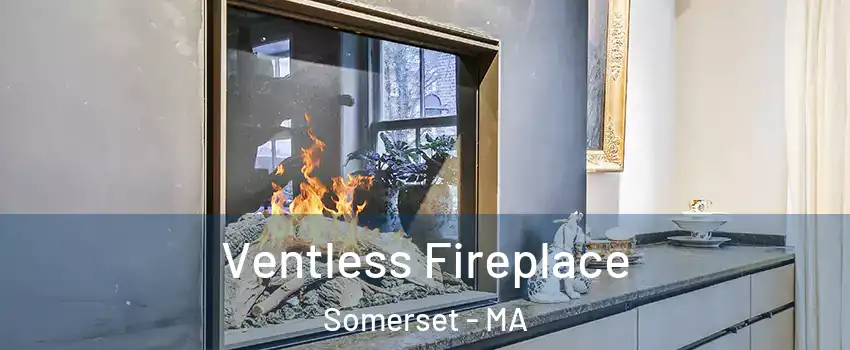  Ventless Fireplace Somerset - MA