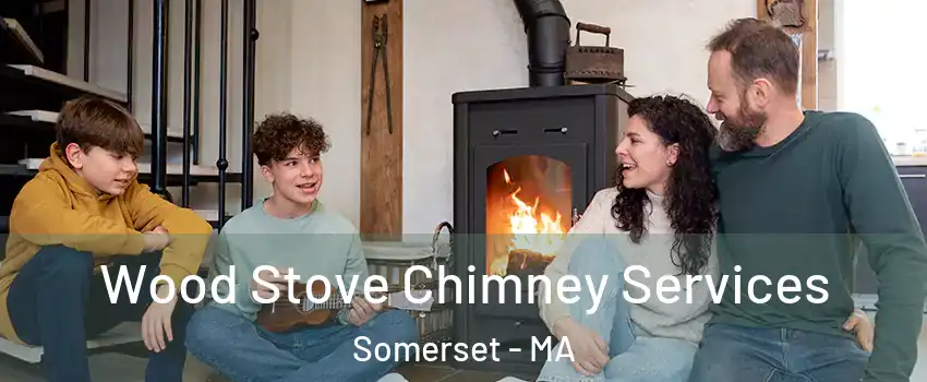  Wood Stove Chimney Services Somerset - MA
